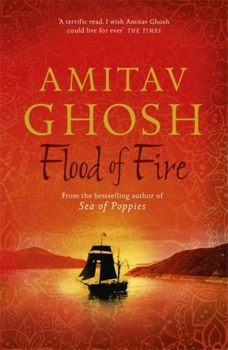 Amitav Ghosh - Flood of Fire