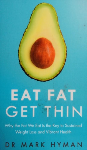 Mark Hyman - Eat Fat Get Thin