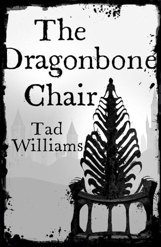 Tad Williams - The Dragonbone Chair Memory, Sorrow and Thorn Book 1