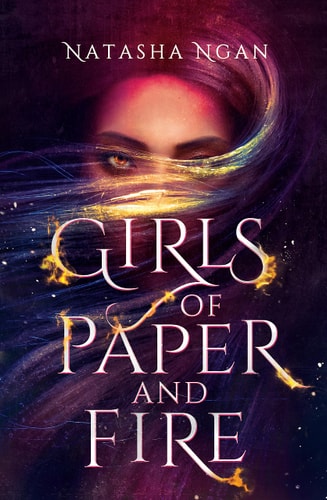Natasha Ngan - Girls Of Paper And Fire