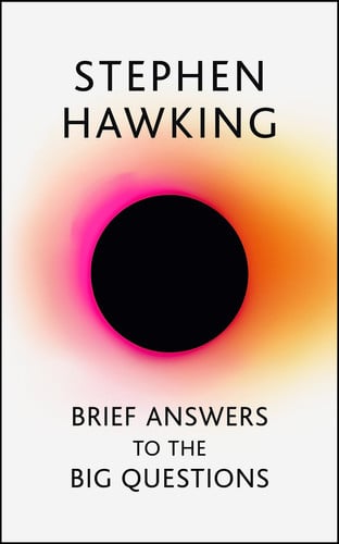 Stephen Hawking - Brief Answers to the Big Questions