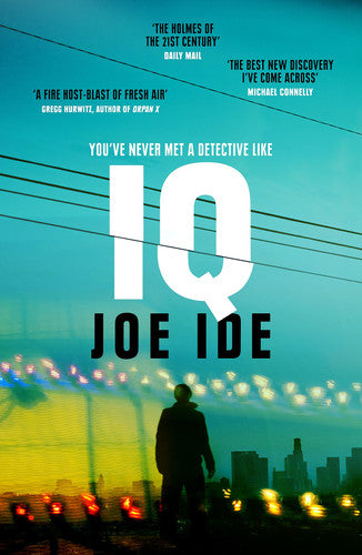 Joe Ide - Iq 'the Holmes of the 21st Century' (Daily Mail)