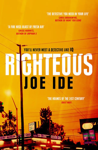 Joe Ide - Righteous An Iq Novel