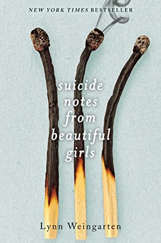 Lynn Weingarten - Suicide Notes from Beautiful Girls