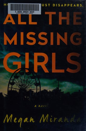 Megan Miranda - All the Missing Girls A Novel