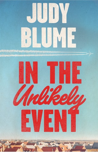 Judy Blume - In the Unlikely Event