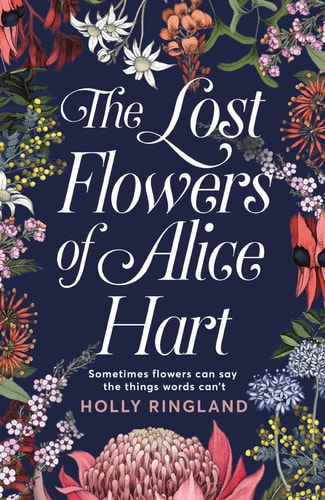 Holly Ringland - The Lost Flowers of Alice Hart