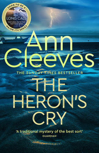Ann Cleeves - The Heron's Cry: Two Rivers Book 2