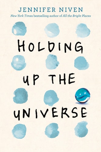 Jennifer Niven - Holding Up the Universe