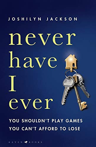 Joshilyn Jackson - Never Have I Ever A Gripping, Clever Thriller Full of Unexpected Twists