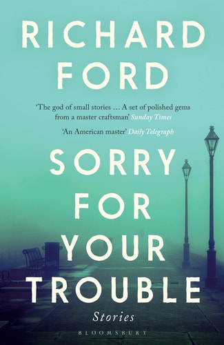 Ford Richard - Sorry For Your Trouble