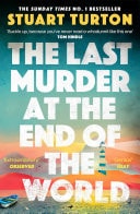 Stuart Turton - The Last Murder at the End of the World