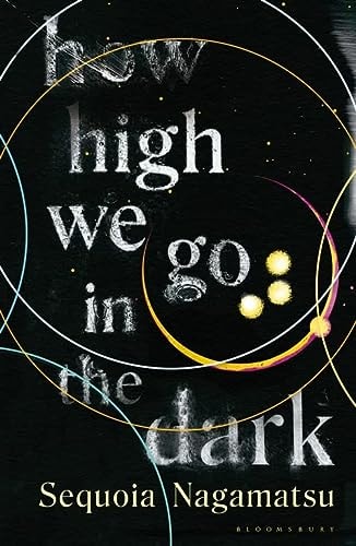 Sequoia Nagamatsu - How High We Go in the Dark
