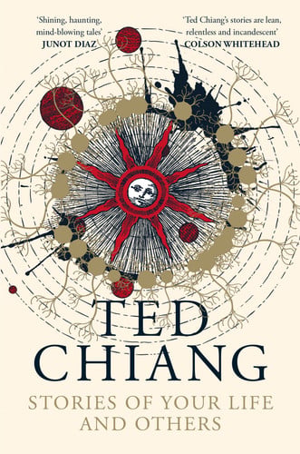 Ted Chiang - Stories of Your Life and Others