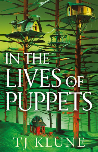 Klune, T. J. - In the lives of puppets