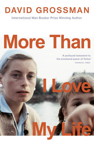 David Grossman - More Than I Love My Life