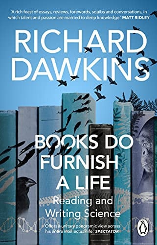 Richard Dawkins - Books do Furnish a Life An electrifying celebration of science writing