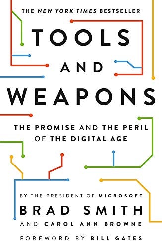 Brad Smith, Carol Ann Browne - Tools and Weapons The Promise and the Peril of the Digital Age