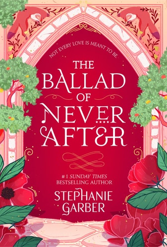Stephanie Garber - The Ballad of Never After