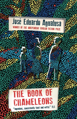 Jose Eduardo Agualusa - The Book of Chameleons