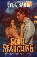 Lyla Sage - Soul Searching A Sweetwater Peak Novel