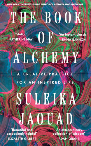 Jaouad, Suleika - The Book of Alchemy: A Creative Practice for an Inspired Life