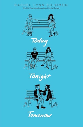Rachel Lynn Solomon - Today Tonight Tomorrow
