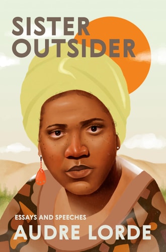 Audre Lorde - Sister Outsider Essays and Speeches