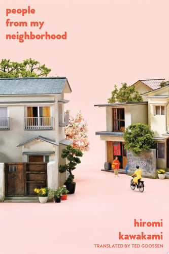 Kawakami, Hiromi - People from my neighborhood: stories