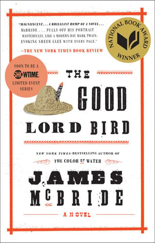 James Mcbride - The Good Lord Bird (National Book Award Winner) A Novel