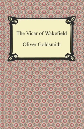 Oliver Goldsmith - The Vicar of Wakefield