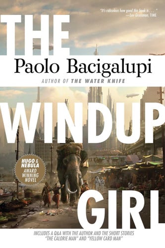Bacigalupi, Paolo - The windup girl