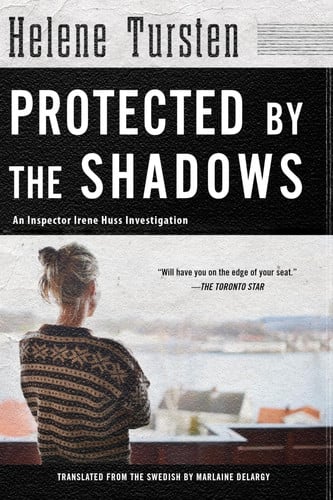 Helene Tursten - Protected by the Shadows