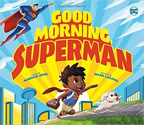 Michael Dahl - Good Morning, Superman! (Dc Super Heroes)