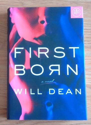 Will Dean - First Born: A Book of the Month Novel by Will Dean, Hardcover