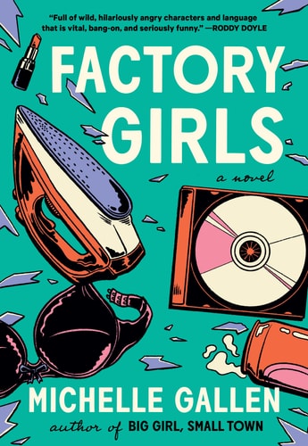 Michelle Gallen - Factory Girls