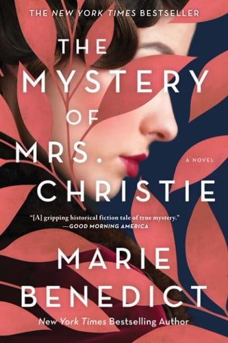 Marie Benedict - The Mystery of Mrs. Christie A Novel