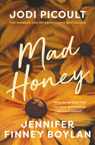 Jodi Picoult, Jennifer Finney Boylan - Mad Honey A Novel