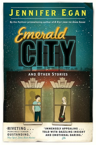 Jennifer Egan - Emerald City: Stories