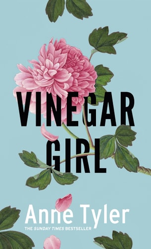 Anne Tyler - Vinegar Girl The Taming of the Shrew Retold