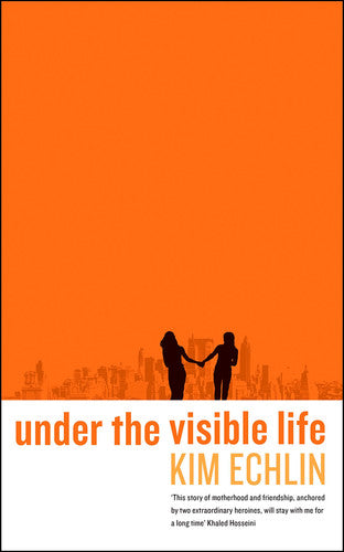 Echlin, Kim - Under the visible life