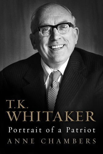 Anne Chambers - T.k. Whitaker Portrait of a Patriot