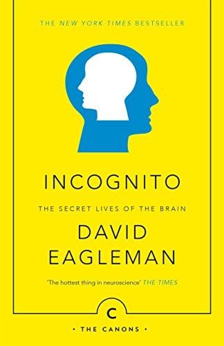 David Eagleman - Incognito: The Secret Lives of The Brain (Canons)