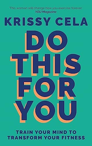 Krissy Cela - Do This for You: How to be a strong woman from the inside out