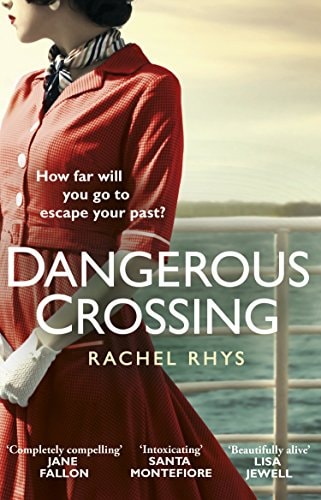 Rachel Rhys - A Dangerous Crossing