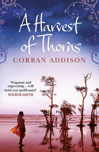 Corban Addison - A Harvest of Thorns