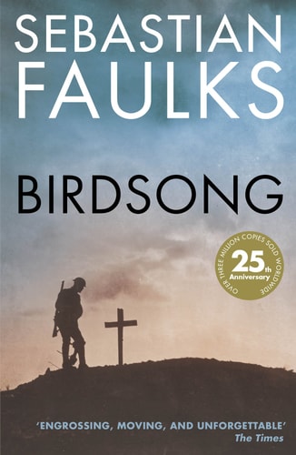 Sebastian Faulks - Birdsong The Novel of the First World War