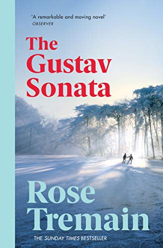 Rose Tremain - The Gustav Sonata