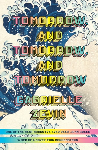 Gabrielle Zevin - Tomorrow, and Tomorrow, and Tomorrow