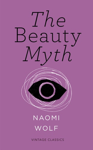 Naomi Wolf - Beauty Myth 